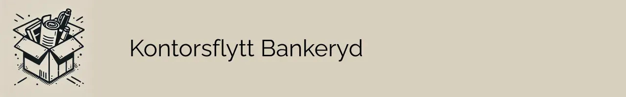 Kontorsflytt Bankeryd