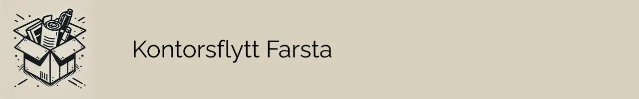 Kontorsflytt Farsta