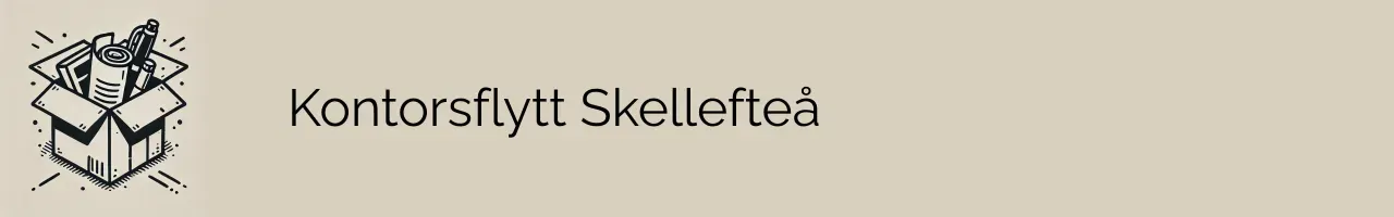 Kontorsflytt Skellefteå